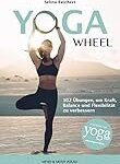 Die besten Yoga Wheel Übungen im Vergleich: Analyse der Top Physiotherapieprodukte